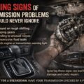 What Are the Warning Signs of Transmission Problems You Should Never Ignore?