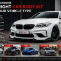How to Choose the Right Car Body Kit for Your Vehicle Type