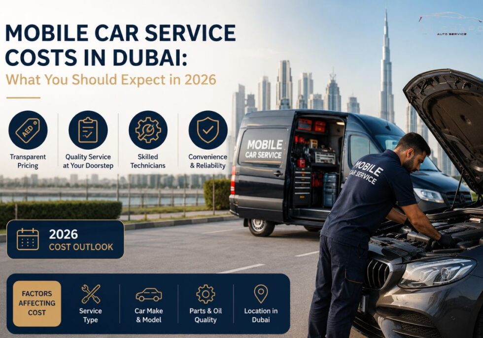 Mobile Car Service Costs in Dubai: What You Should Expect in 2026