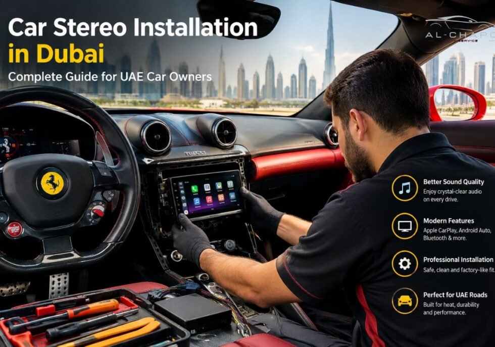Car Stereo Installation in Dubai: Complete Guide for UAE Car Owners