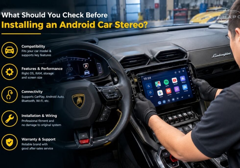 What Should You Check Before Installing an Android Car Stereo